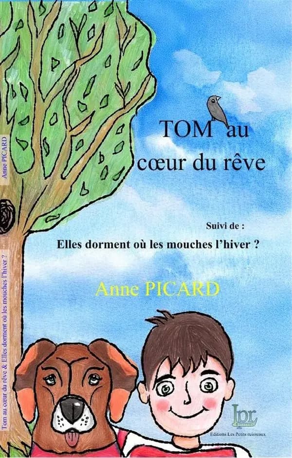 Tom au coeur du rêve : Suivi de Elles dorment où les mouches l'hiver ?