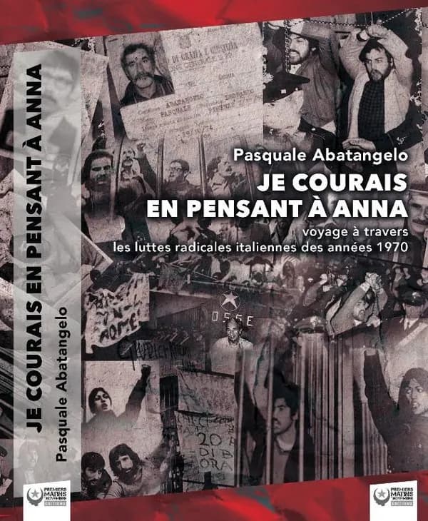 Je courais en pensant à Anna : Voyage à travers les luttes radicales italiennes des années 1970