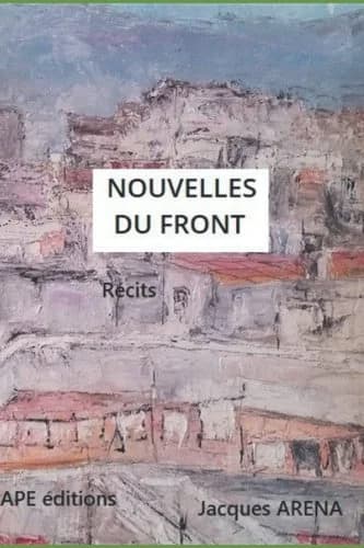 Nouvelles du front : récit