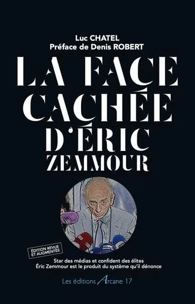 La face cachée d'Éric Zemmour (Édition revue et augmentée)