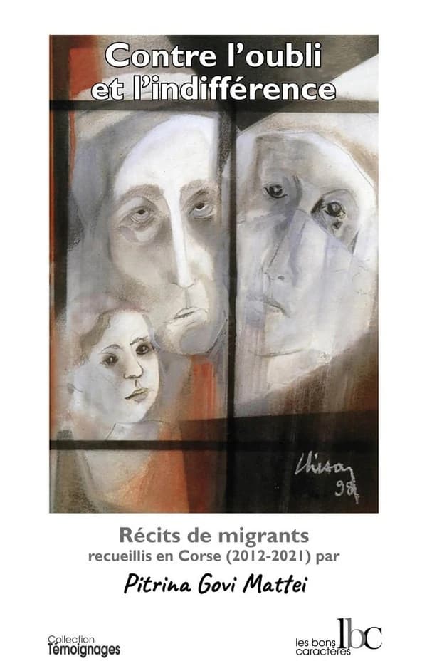 Contre l'oubli et l'indifférence : récits de migrants, 2012-2021, recueillis en Corse
