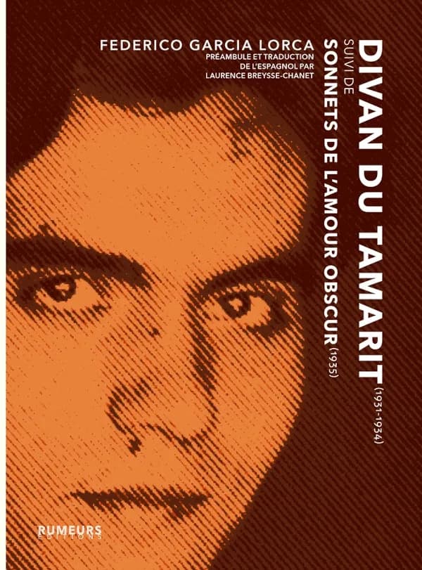 Divan du Tamarit : 1931-1934 ; suivi de Sonnets de l'amour obscur : 1935