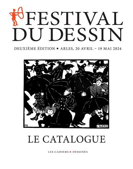 Festival du dessin Arles 2024 : catalogue