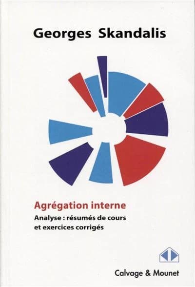 Agrégation interne : Analyse : résumés de cours et exercice scorrigés