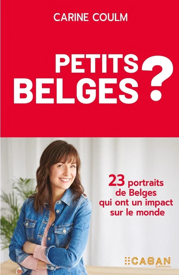 Petits belges : 23 portraits d'entrepreneurs rayonnants