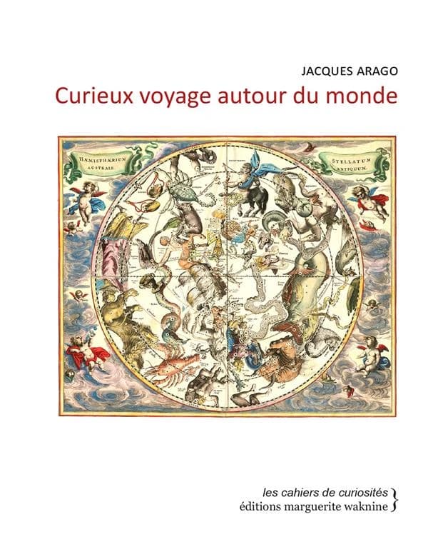 Curieux voyage autour du monde (Édition illustrée) Jacques Arago