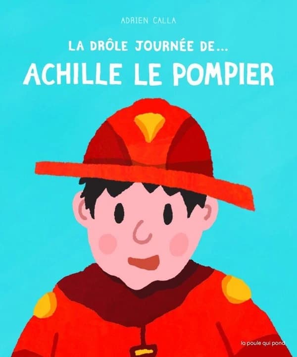 La drôle journée de Achille le pompier