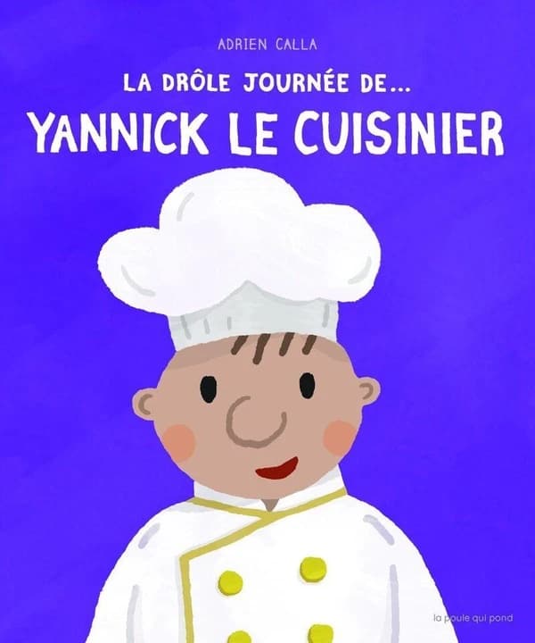 La drôle journée de Yannick le cuisinier