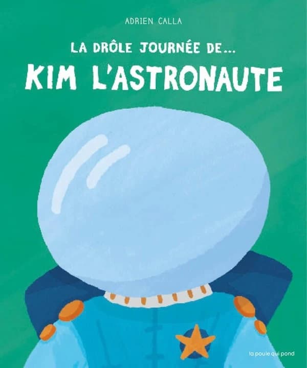La drôle journée de Kim l'astronaute