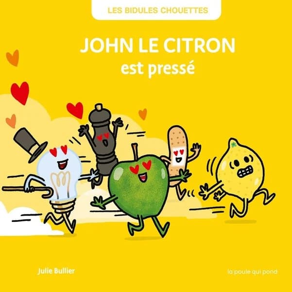 Les Bidules Chouettes : John le citron est pressé