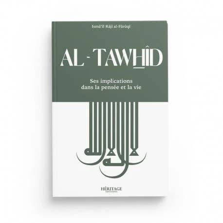 Al-Tawhîd : ses implications dans la pensée et la vie