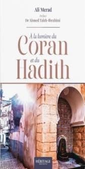 À la lumière du Coran et du Hadith (2e édition) Ali Mérad