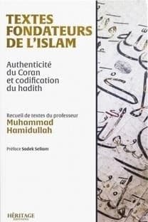Textes fondateurs de l'islam : authenticité du Coran & codification du hadith
