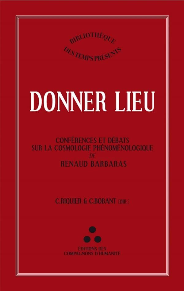 Donner lieu : conférences et débats sur la "Cosmologie phénoménologique" de Renaud Barbaras