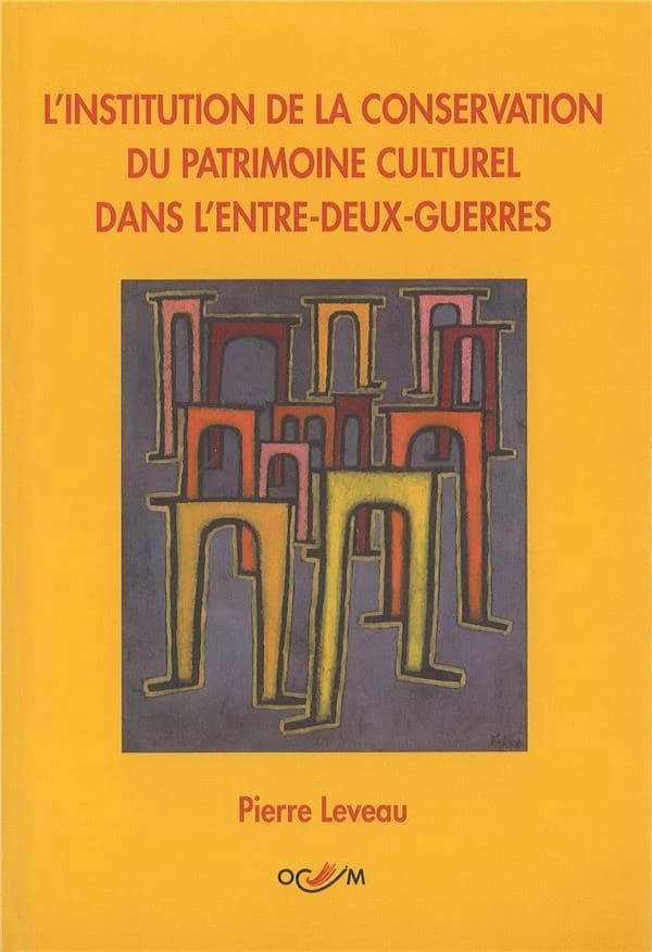 L’institution de la conservation du patrimoine culturel dans l’entre : deux-guerres