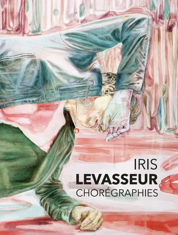 Iris Levasseur, Chorégraphies : [exposition, Le Mans, Musée de Tessé, 11 juillet-5 janvier 2024]