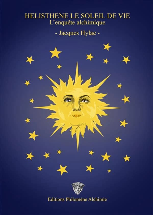 Hélisthène, le soleil de vie : l'enquête alchimique