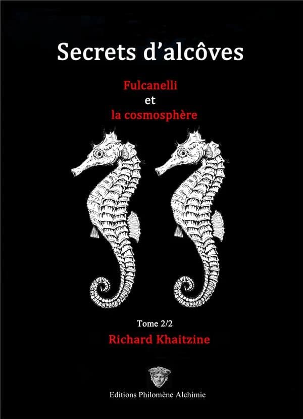 Secrets d'alcôves : Fulcanelli et la cosmosphère Tome 2
