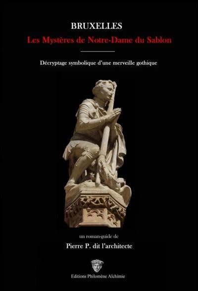 Bruxelles, les mystères de Notre-Dame du Sablon : décryptage symbolique d'une merveille gothique