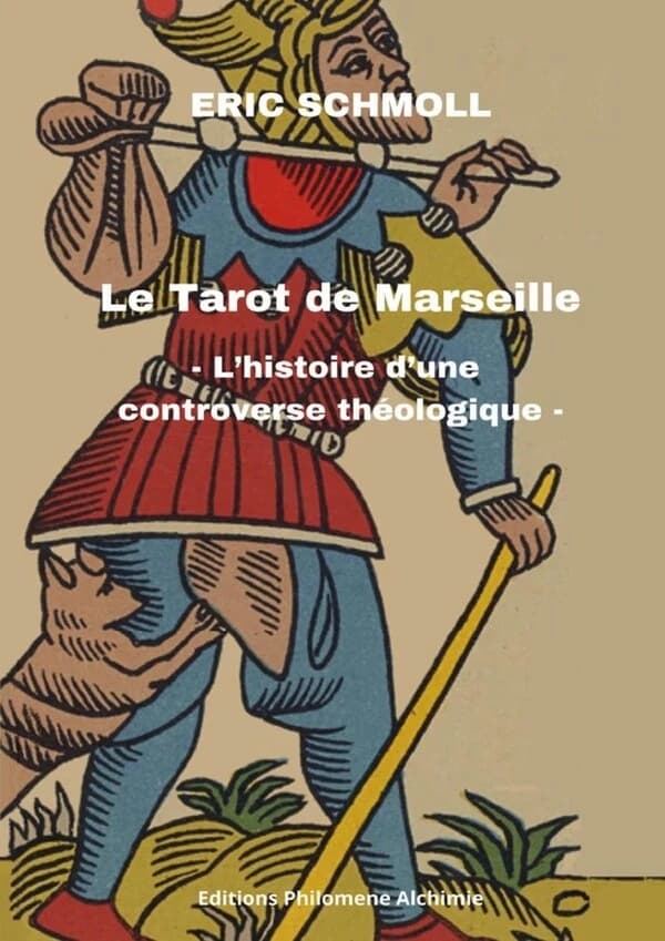 Le tarot de Marseille : l'histoire d'une controverse théologique