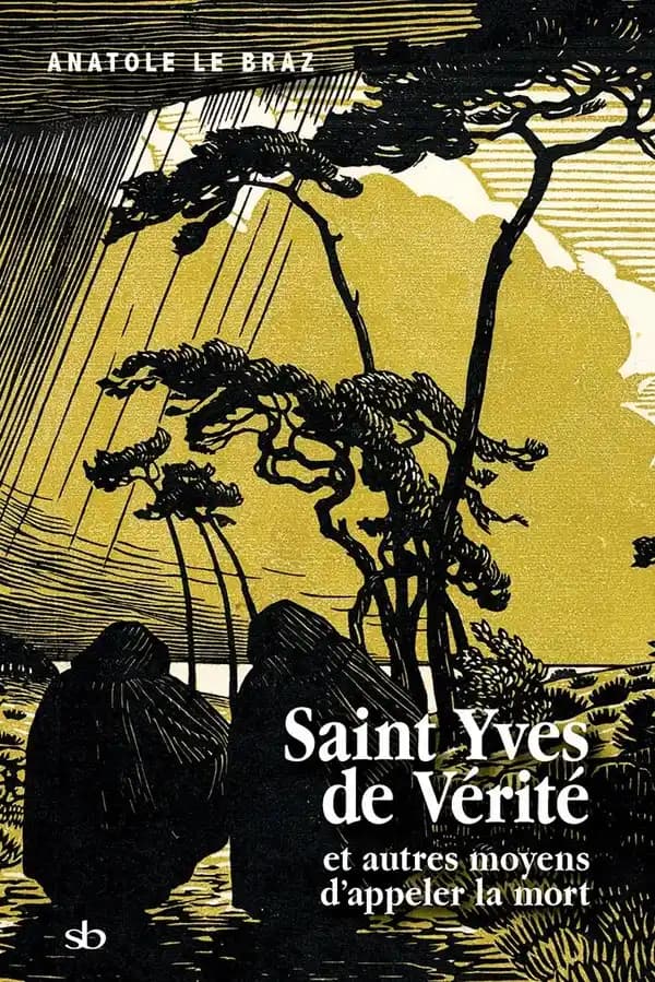 Saint Yves de Vérité et autres moyens d'appeler la mort