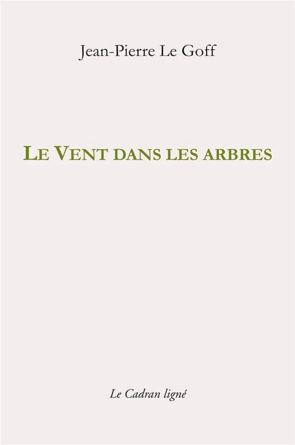 Le vent dans les arbres : et autres textes