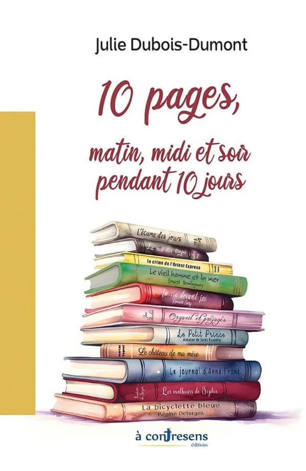 10 pages, matin, midi et soir pendant 10 jours : roman