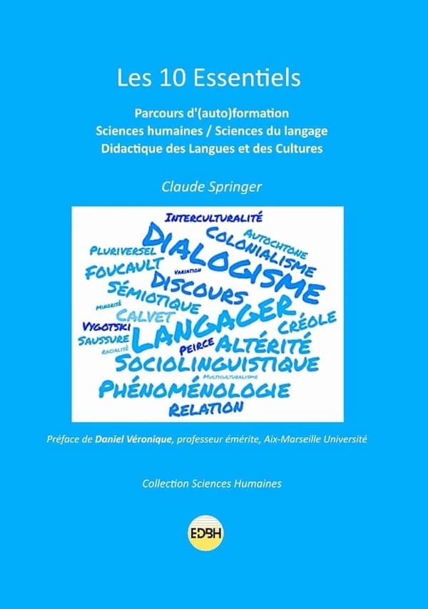Les 10 essentiels : parcours d'(auto)formation, sciences humaines-sciences du langage, didactique des langues et des cultures