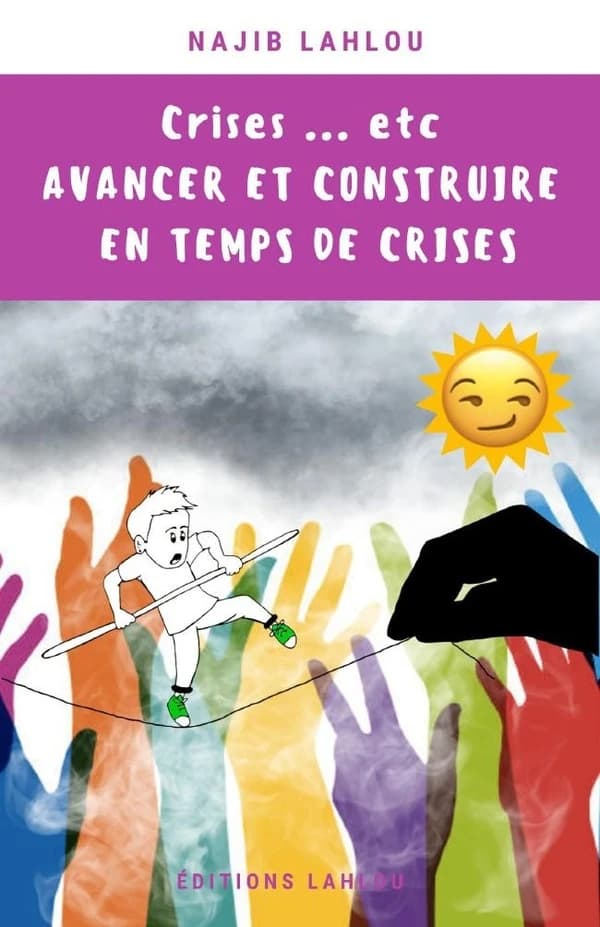Crises... etc. Avancer et construire en temps de crised