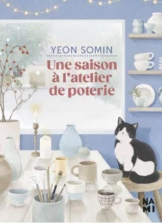 Une saison à l'atelier de poterie : roman