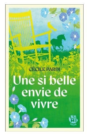 Une si belle envie de vivre : roman