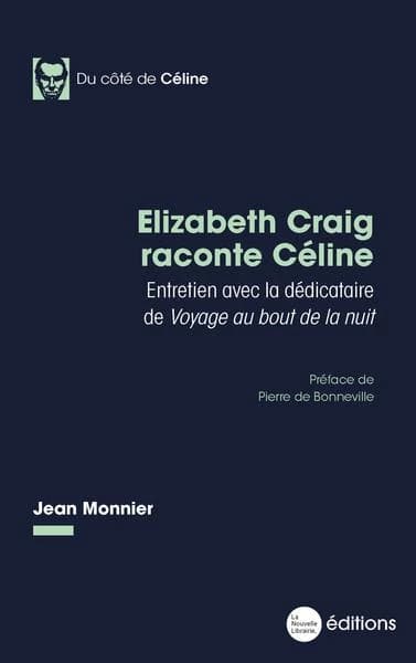 Elizabeth Craig raconte Céline : entretien avec la dédicataire de "Voyage au bout de la nuit"