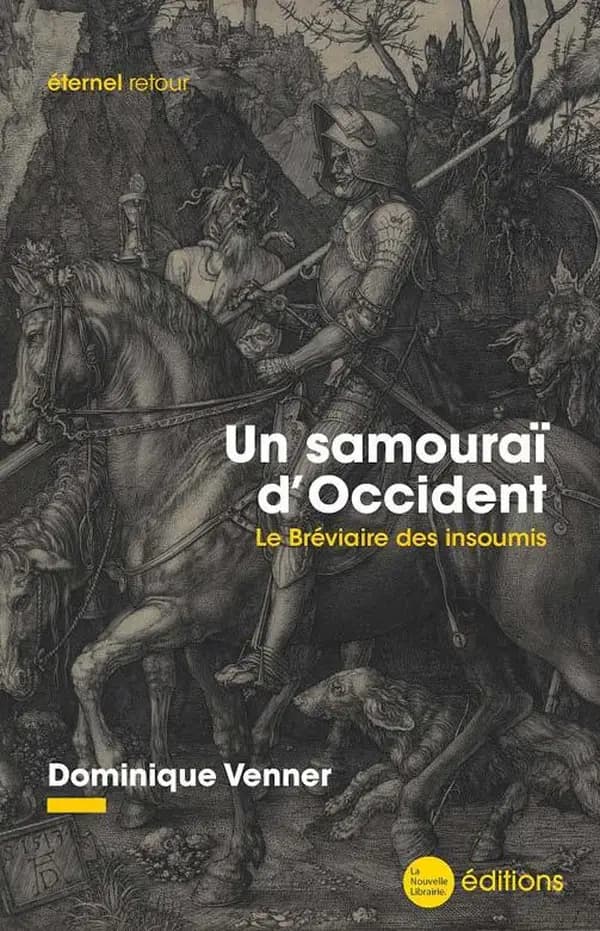 Un samouraï d'Occident : le bréviaire des insoumis