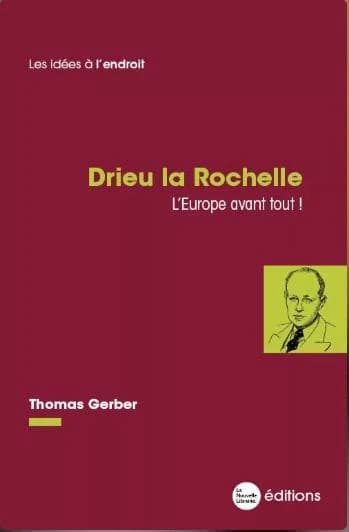 Drieu la Rochelle : l'Europe avant tout !