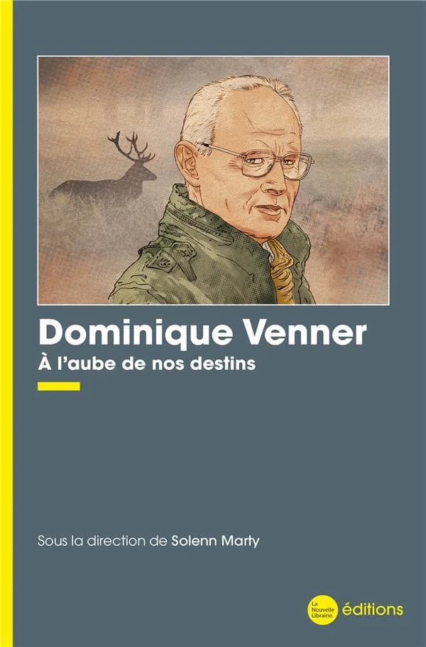 Dominique Venner : à l'aube de nos destins