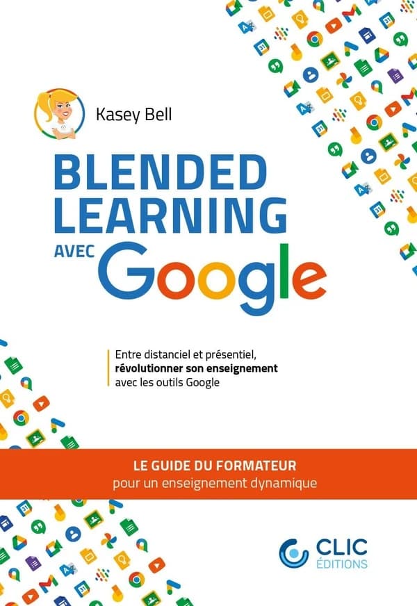 Blended learning avec Google : le guide du formateur pour un enseignement dynamique
