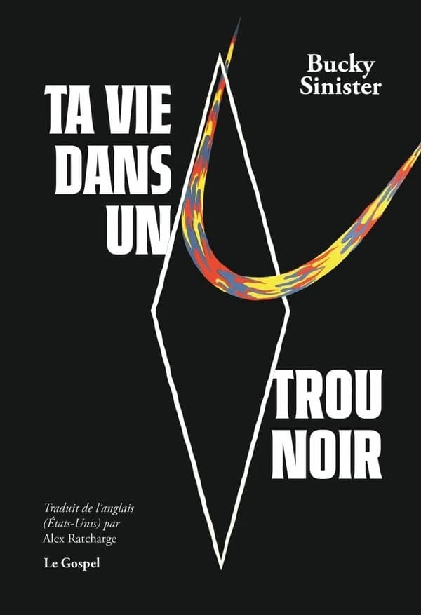 Ta vie dans un trou noir