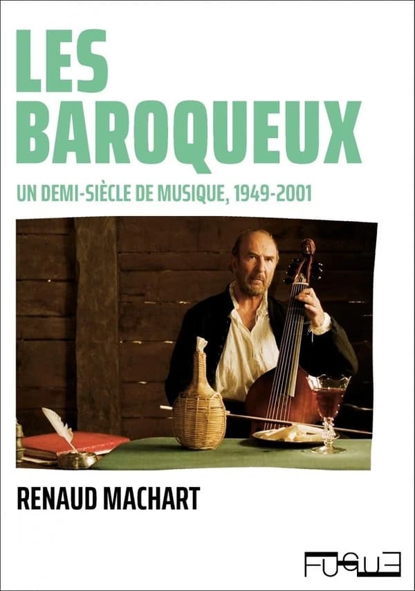 Les baroqueux : un demi-siècle de musique, 1949-2001