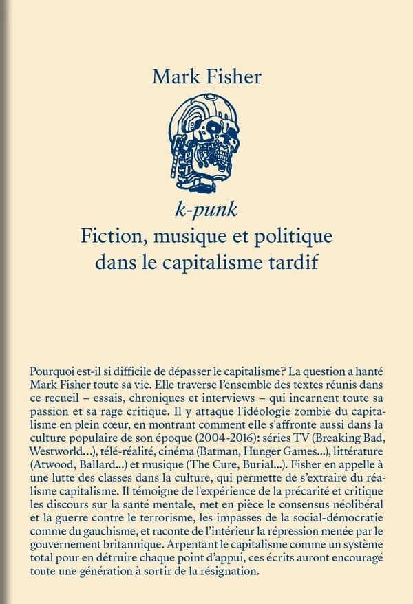 K-punk : fiction, musique et politique dans le capitalisme tardif