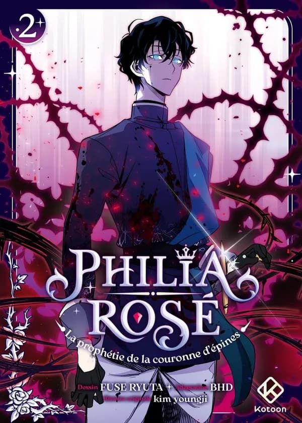 Philia Rosé : : La prophétie de la couronne d'épines. Tome 2