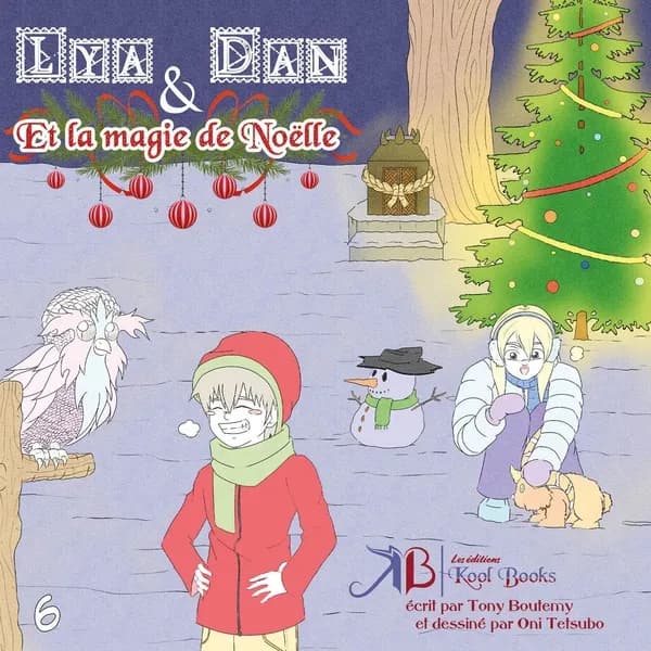 Lya & Dan. 6, Et la magie de Noëlle