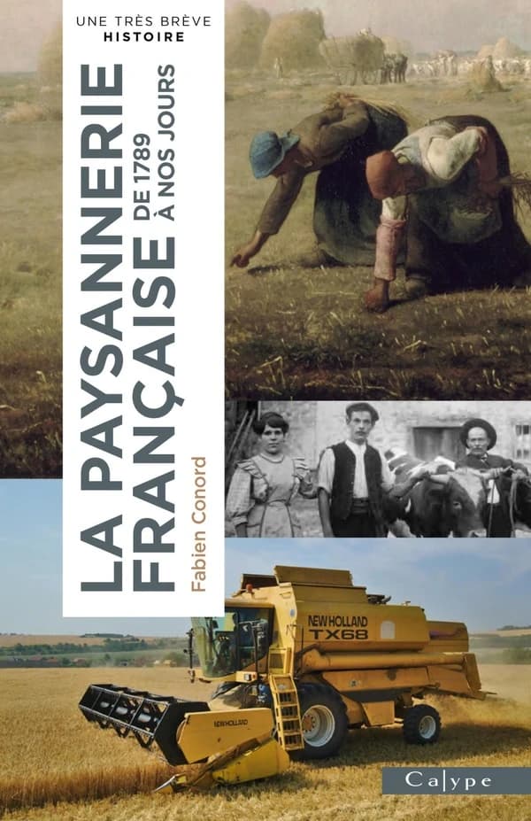 La paysannerie française : de 1789 à nos jours