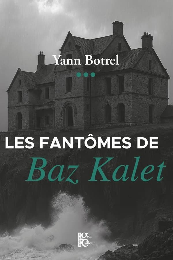 Les fantômes de Baz Kalet : roman