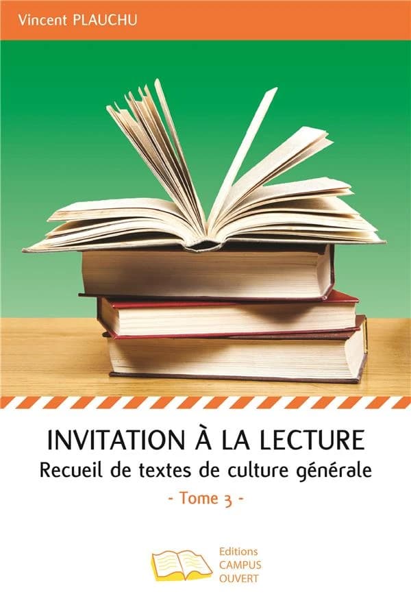 Invitation à la lecture : recueil de textes de culture générale. Tome 3
