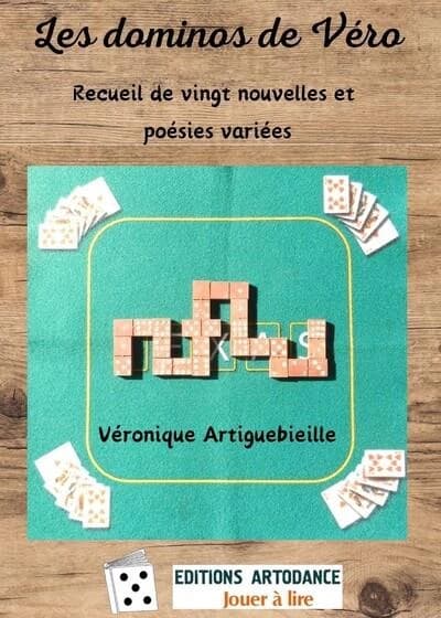 Les dominos de Véro : recueil de vingt nouvelles et poésies variées