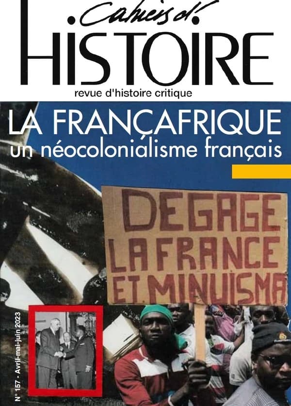 Cahiers d'histoire n.157 : La françafrique : un néocolonialisme français
