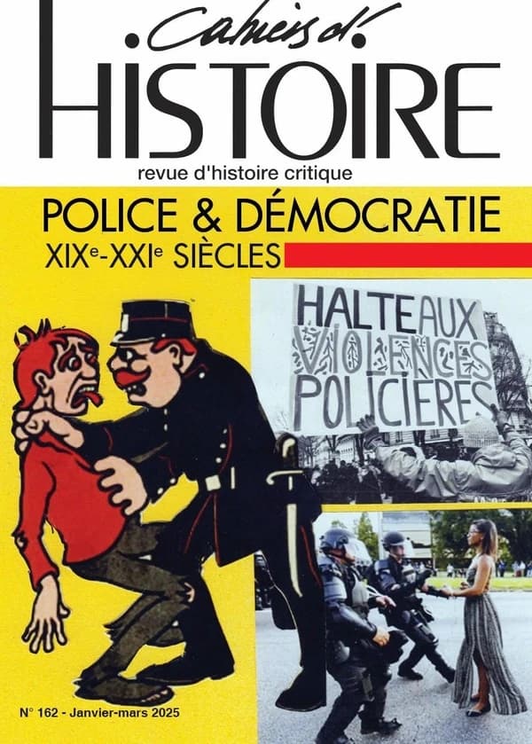 Cahiers d'histoire n.162 : Police et démocratie de la Révolution au XXIème siècle