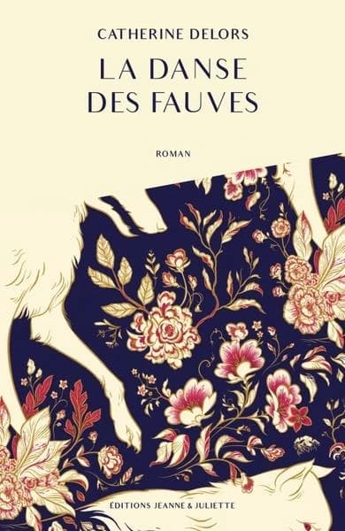 La danse des fauves : roman
