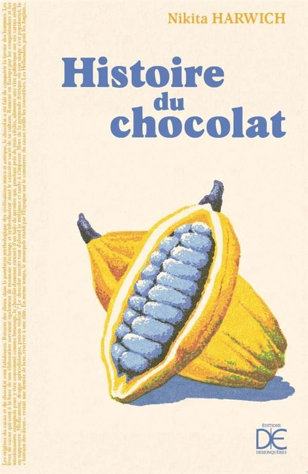 Histoire du chocolat (3e éd. revue et mise à jour) Nikita Harwich