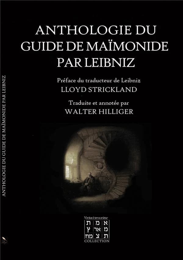 Anthologie du Guide de Maïmonide par Leibniz : d'après les manuscrits de Leibniz